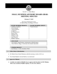 SMALL BUSINESS ADVISORY BOARD (SBAB) MEETING MINUTES February 17, 2012 Downtown Information Center 193 Horton Plaza, San Diego, CA[removed]BOARD MEMBERS PRESENT