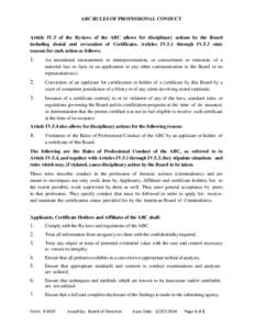 ABC RULES OF PROFESSIONAL CONDUCT  Article IV.5 of the By-laws of the ABC allows for disciplinary actions by the Board including denial and revocation of Certificates. Articles IV.5.1 through IV.5.3 state reasons for suc