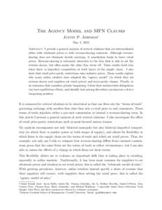 The Agency Model and MFN Clauses Justin P. Johnson† May 1, 2015 Abstract. I provide a general analysis of vertical relations that are intermediated either with wholesale prices or with revenue-sharing contracts. Althou