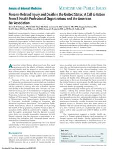 Annals of Internal Medicine  MEDICINE AND PUBLIC ISSUES Firearm-Related Injury and Death in the United States: A Call to Action From 8 Health Professional Organizations and the American