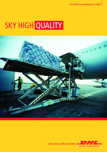 DHL Global Forwarding Air Freight  SKY HIGH QUALITY DHL Global Forwarding Air Freight