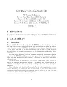 XRT Data Verification Guide V10 M. Weber & K. Korreck; Revised Fana Mulu-Moore[removed]March 4), Revised K. Reeves[removed]September 20) Revised P. McCauley[removed]July 10, November 29); Revised P. R. Jibben[removed]October 7, 