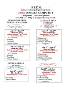 S.T.E.M. (Science, Technology, Engineering, Math) FREE SUMMER CAMPS 2014 Lunch provided ---Tours in the afternoon Time: 9:00 a.m. – 3:00 p.m. (transportation not provided)