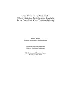 Cost-Effectiveness Analysis of Effluent Limitation Guidelines and Standards for the Centralized Waste Treatment Industry William Wheeler Economic and Statistical Analysis Branch