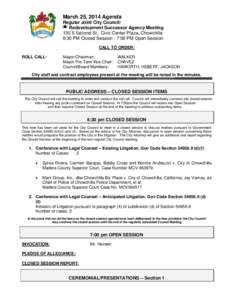 March 25, 2014 Agenda Regular Joint City Council/ Redevelopment Successor Agency Meeting 130 S Second St., Civic Center Plaza, Chowchilla 6:30 PM Closed Session - 7:00 PM Open Session CALL TO ORDER: