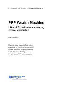 European Services Strategy Unit Research Report No. 6  PPP Wealth Machine