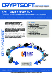 KMIP Java Server SDK  Complete vendor-independent key management solution 01010101100100101101001101110010101011010101010  KEY MANAGEMENT