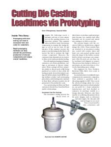 Cutting Die Casting Leadtimes via Prototyping Kevin O’Shaughnessy, Associate Editor Inside This Story: • Prototyping with hard