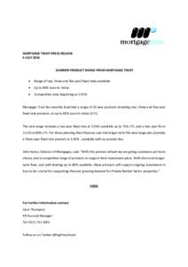 MORTGAGE TRUST PRESS RELEASE 4 JULY 2016 SUMMER PRODUCT RANGE FROM MORTGAGE TRUST 