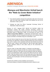ABENGOA  Soluciones tecnológicas innovadoras para el desarrollo sostenible Abengoa and Manchester United launch the “Reds Go Green Water Initiative”
