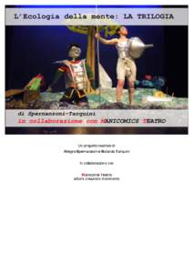    	
     Un progetto teatrale di Allegra Spernanzoni e Rolando Tarquini