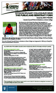 INTERDISCIPLINARY COLLOQUIUM SERIES  THE PUBLIC AND RESISTANT FORM hosted by ERIN MOURE  Canada Council Writer-in-Residence at Green College