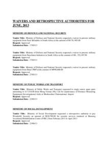 WAIVERS AND RETROSPECTIVE AUTHORITIES FOR JUNE, 2013 MINISTRY OF DEFENCE AND NATIONAL SECURITY Tender Title: Ministry of Defence and National Security requested a waiver to procure military equipment from Feral Inflatabl