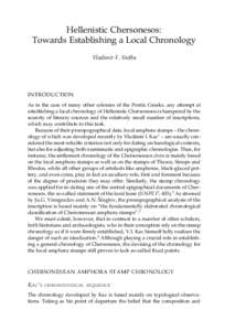 Hellenistic Chersonesos: Towards Establishing a Local Chronology Vladimir F. Stolba INTRODUCTION As in the case of many other colonies of the Pontic Greeks, any attempt at