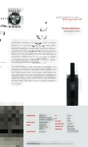 SINGLE VINEYARD  Designate ‘08 Pickberry Red Wine W I N E M A K E R ’ S N OT E S
