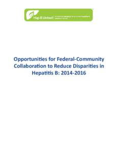 Opportunities for Federal-Community Collaboration to Reduce Disparities in Hepatitis B: [removed] Opportunities for Federal-Community Collaboration to Reduce Disparities in