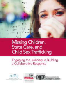 Child abduction / Child safety / Abuse / Crimes / Law enforcement in the United Kingdom / National Center for Missing & Exploited Children / Valassis / Shared Hope International / Child protection / Children at Risk / International Centre for Missing & Exploited Children / Commercial sexual exploitation of children
