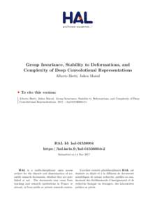 Group Invariance, Stability to Deformations, and Complexity of Deep Convolutional Representations Alberto Bietti, Julien Mairal To cite this version: Alberto Bietti, Julien Mairal. Group Invariance, Stability to Deformat