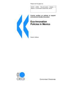 Please cite this paper as: OECD (2008), “Eco-Innovation Policies Mexico”, Environment Directorate, OECD. in