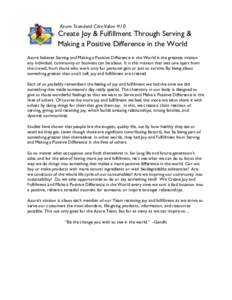 Azure Standard Core Value #10  Create Joy & Fulfillment Through Serving & Making a Positive Difference in the World Azure believes Serving and Making a Positive Difference in the World is the greatest mission any individ