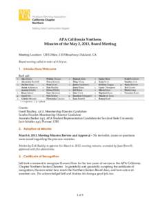 APA California Northern Minutes of the May 2, 2013, Board Meeting Meeting Location: URS Office, 1333 Broadway, Oakland, CA Board meeting called to order at 6:34 p.m. 1. Introductions/Welcome Roll call: