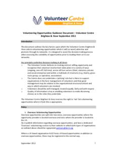 Volunteering Opportunities Guidance Document – Volunteer Centre Brighton & Hove September 2011 Introduction This document outlines the key factors upon which the Volunteer Centre Brighton & Hove selects volunteering op