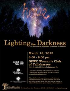 Lighting the Darkness An Evening to Remember Lives Lost to Suicide March 18, 2015 6:00 - 8:00 pm