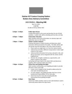 Station #17 Canton Crossing Station Station Area Advisory Committee A G E N D A – Meeting #4B April 13, 2011 6:30 PM Du Burns Arena, Harbor Hall