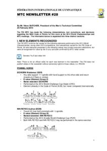 FÉDÉRATION INTERNATIONALE DE GYMNASTIQUE  MTC NEWSLETTER #28 By Mr. Steve BUTCHER, President of the Men’s Technical Committee 25 February 2015