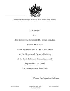 Permanent Mission of St Kitts and Nevis to the United Nations  Statement B y His Excellency Honorable Dr. Denzil Douglas Prime Minister