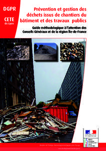 DGPR CETE de Lyon Prévention et gestion des déchets issus de chantiers du