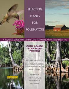 Selecting Plants for Pollinators  A Regional Guide for Farmers, Land Managers, and Gardeners In the