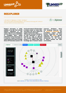 ResXplorer L. De Vocht+, E. Mannens+, S. Softic*, M. Ebner* +Ghent University iMinds, Multimedialab (Belgium), *Graz University of Technology, IICM - Institute for Information Systems and Computer Media (Austria)  Resear