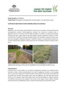 Project Number: PRJ[removed]Project Name: Management of glyphosate resistant weeds in non-agricultural areas GLYPHOSATE RESISTANCE IN NON-CROPPING AREAS OF AUSTRALIA The issue Glyphosate is the most widely used herbicide 