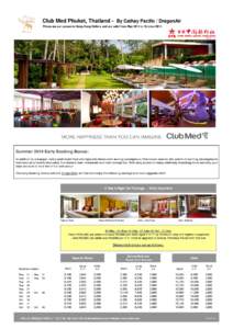 Club Med Phuket, Thailand - By Cathay Pacific / DragonAir Prices are per person in Hong Kong Dollars and are valid from May 2014 to October 2014 Summer 2014 Early Booking Bonus: In addition to a tranquil, newly built Qui