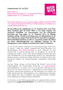 Presseinformation, 25. Juni 2014 BUCH WIEN 14 Internationale Buchmesse (13. –16. November[removed]und Lesefestwoche (10.–16. November[removed]Klaus Maria Brandauer und Juri Andruchowytsch eröffnen die BUCH WIEN