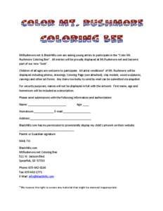 MtRushmore.net & BlackHills.com are asking young artists to participate in the “Color Mt. Rushmore Coloring Bee”. All entries will be proudly displayed at Mt.Rushmore.net and become part of our new “look”. Childr