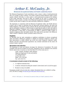 Arthur E. McCauley, Jr. Minnesota Occupational Safety and Health Leadership Award The Minnesota Department of Labor and Industry seeks to honor a safety or health professional who is an example of safety excellence. The 