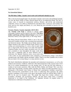 September 10, 2012 For Immediate Release: The PEI Holey Dollar, Canada’s most exotic and celebrated colonial-era coin. This is the first book-length study to be devoted to Canada’s most exotic and celebrated colonial