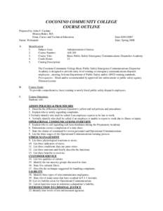 COCONINO COMMUNITY COLLEGE COURSE OUTLINE Prepared by: John F. Cardani Monica Baker, MA Dean, Career and Technical Education Status: Permanent