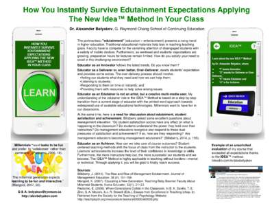 How You Instantly Survive Edutainment Expectations Applying The New Idea™ Method In Your Class Dr. Alexander Belyakov, G. Raymond Chang School of Continuing Education The portmanteau 