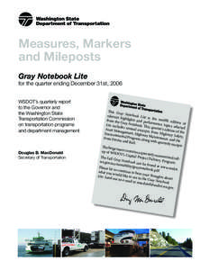 Measures, Markers and Mileposts Gray Notebook Lite for the quarter ending December 31st, 2006 WSDOT’s quarterly report