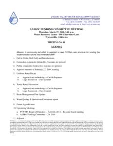 PAJARO VALLEY WATER MANAGEMENT AGENCY 36 BRENNAN STREET  WATSONVILLE, CATEL: (FAX: (email:   http://www.pvwater.org  AD HOC FUNDING COMMITTEE MEETING