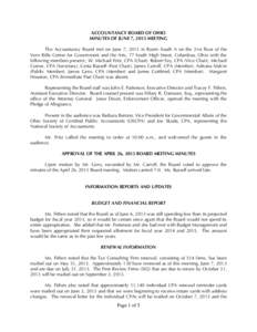 ACCOUNTANCY BOARD OF OHIO MINUTES OF JUNE 7, 2013 MEETING The Accountancy Board met on June 7, 2013 in Room South A on the 31st floor of the Vern Riffe Center for Government and the Arts, 77 South High Street, Columbus, 