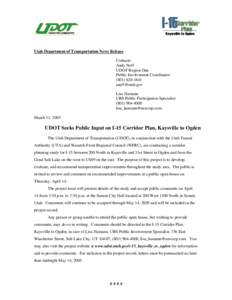 Utah Department of Transportation News Release Contacts: Andy Neff UDOT Region One Public Involvement Coordinator[removed]