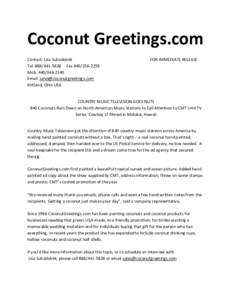 Coconut Greetings.com Contact: Lisa Suhadolnik TelFaxMobEmail:  Kirtland, Ohio USA