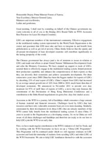 Honourable Deputy Prime Minister Fonoto of Samoa, Your Excellency Director General Lamy, Ministers and excellencies, Ladies and gentlemen, Good morning. I shall start by extending on behalf of the Chinese government my w