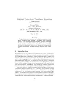 Weighted Finite-State Transducer Algorithms An Overview Mehryar Mohri AT&T Labs – Research Shannon Laboratory 180 Park Avenue, Florham Park, NJ 07932, USA