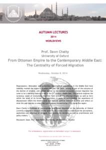 AUTUMN LECTURES 2014 WORLDVIEWS Prof. Dawn Chatty University of Oxford