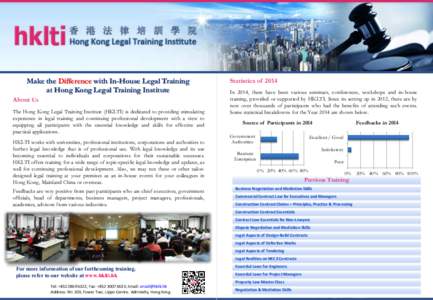 Make the Difference with In-House Legal Training at Hong Kong Legal Training Institute About Us The Hong Kong Legal Training Institute (HKLTI) is dedicated to providing stimulating experience in legal training and contin